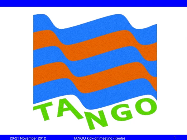 Welcome to the TANGO kick-off meeting!
