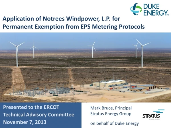 Application of Notrees  Windpower , L.P. for Permanent Exemption from EPS Metering Protocols