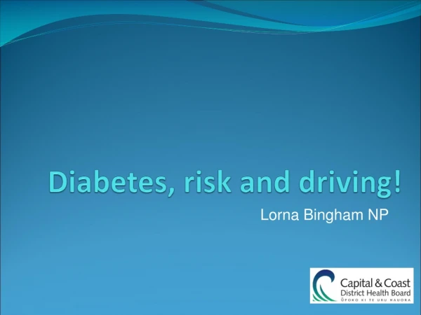 Diabetes, risk and driving!