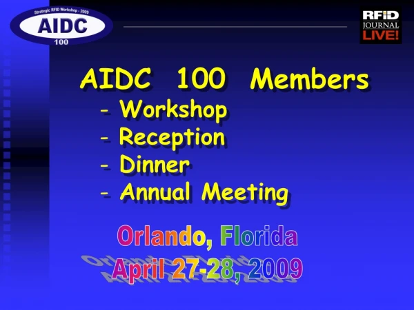AIDC  100  Members  Workshop  Reception  Dinner  Annual Meeting