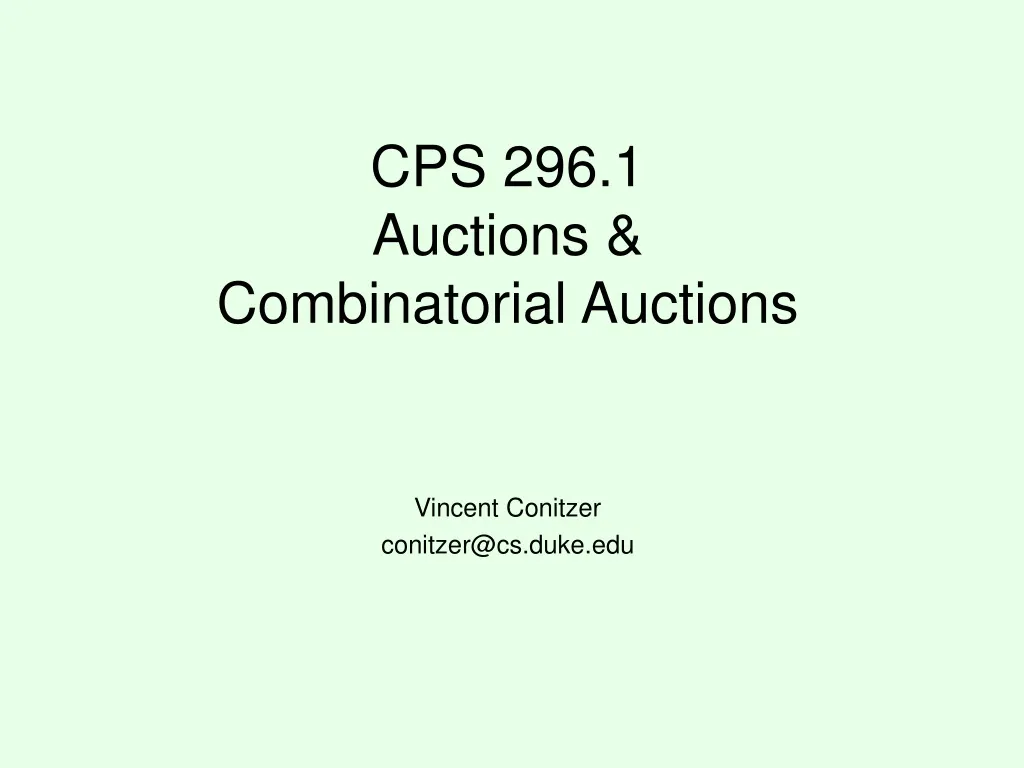 cps 296 1 auctions combinatorial auctions