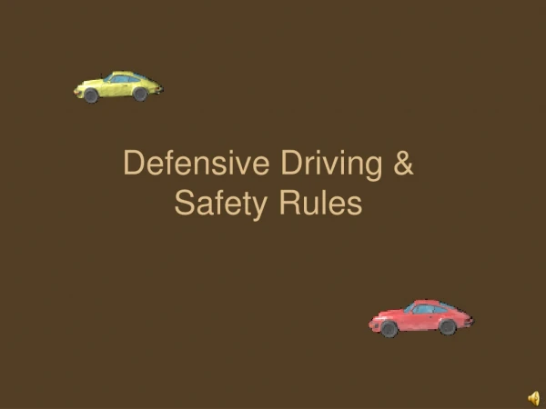 Defensive Driving &amp;  Safety Rules
