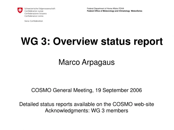 WG 3: Overview status report
