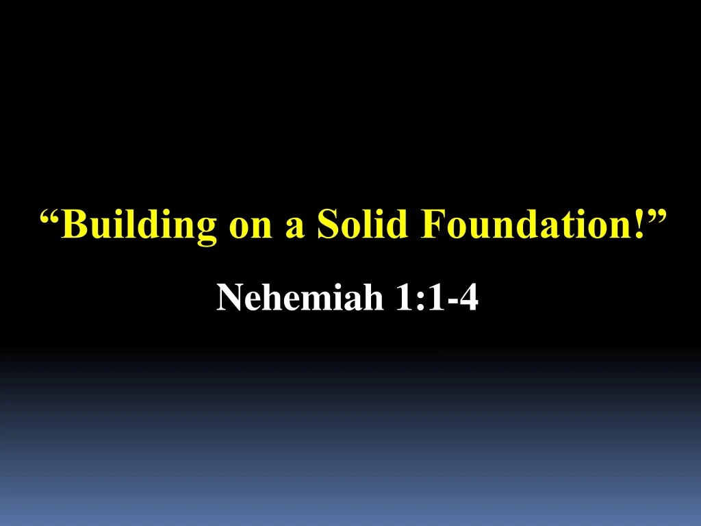building on a solid foundation