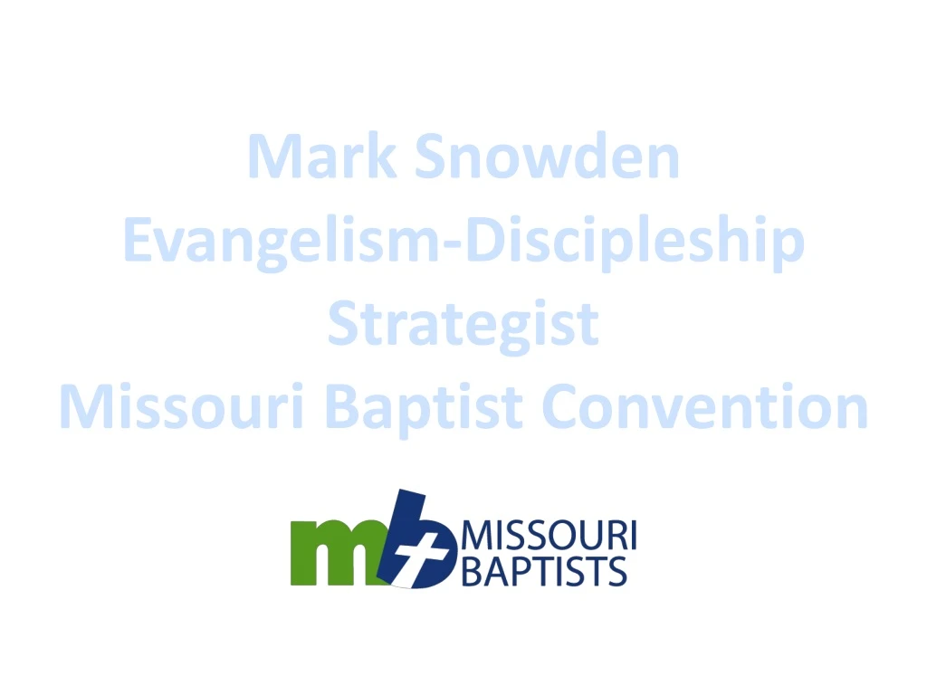 mark snowden evangelism discipleship strategist