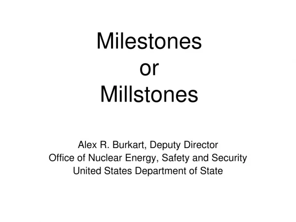 Milestones or Millstones