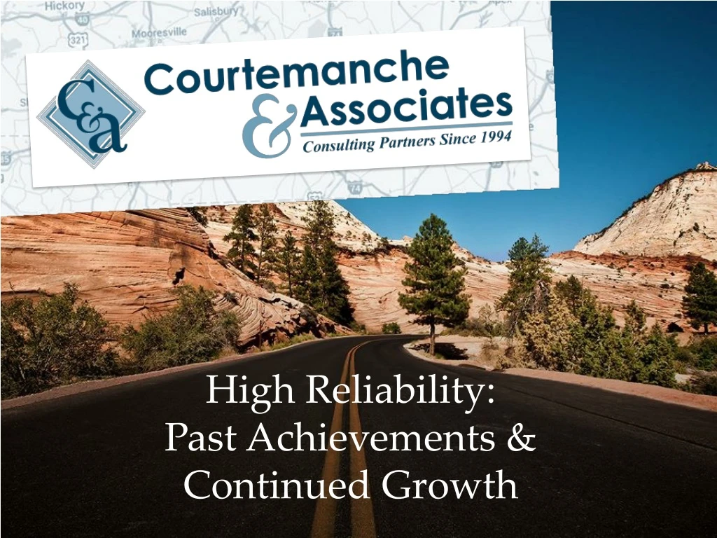 high reliability past achievements continued growth
