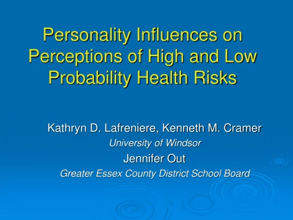 Personality Influences on Perceptions of High and Low Probability Health Risks