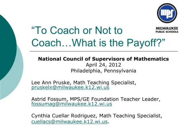 “To Coach or Not to Coach…What is the Payoff?”