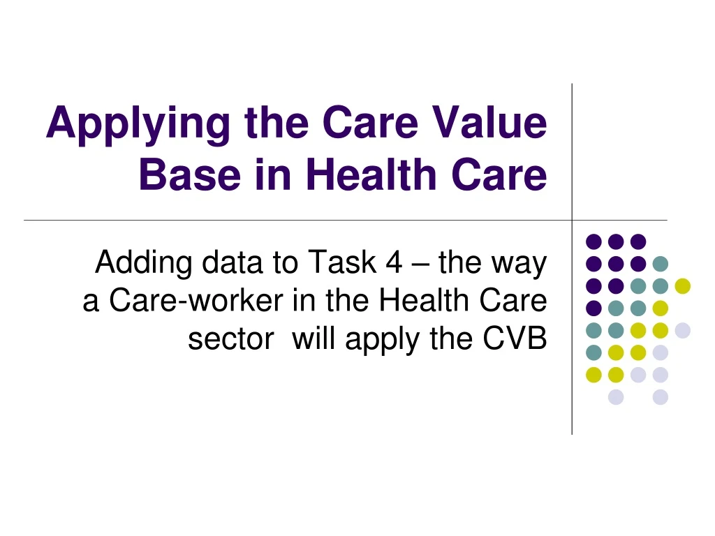 applying the care value base in health care