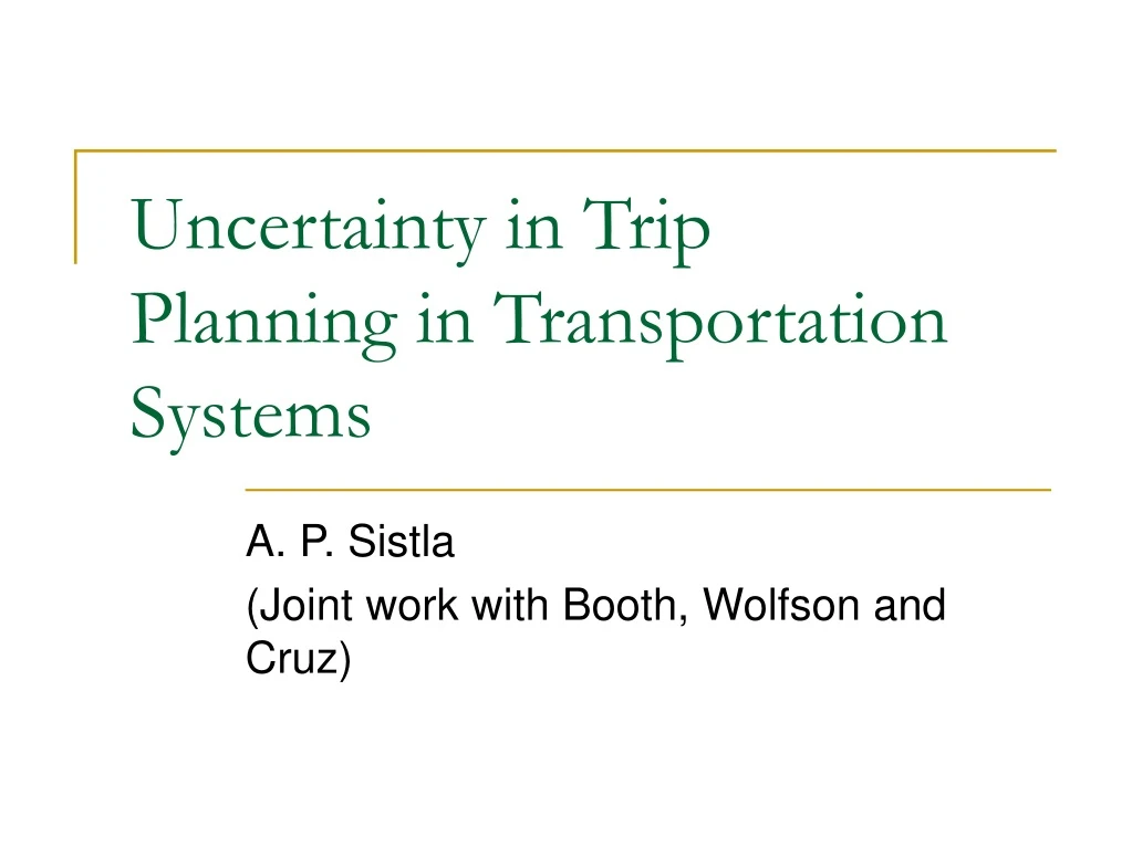 uncertainty in trip planning in transportation systems