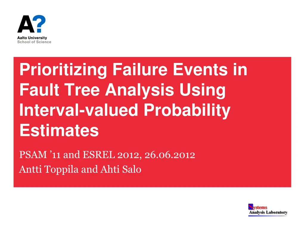 prioritizing failure events in fault tree analysis using interval valued probability estimates