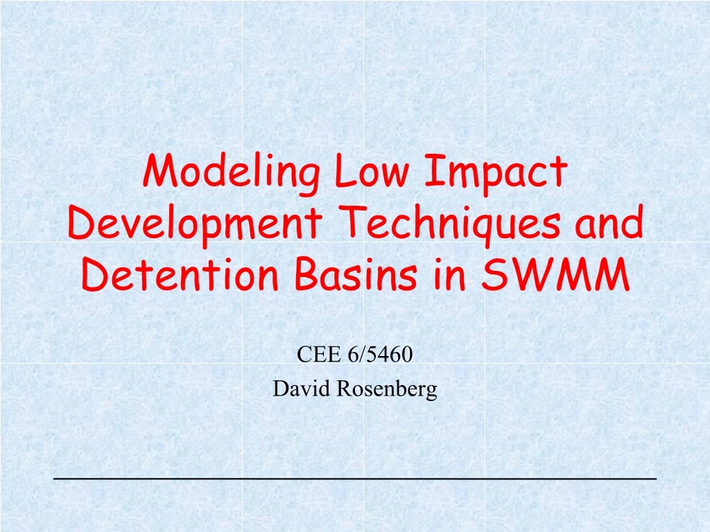 modeling low impact development techniques and detention basins in swmm