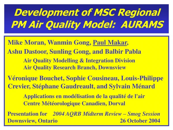 Development of MSC Regional PM Air Quality Model:  AURAMS