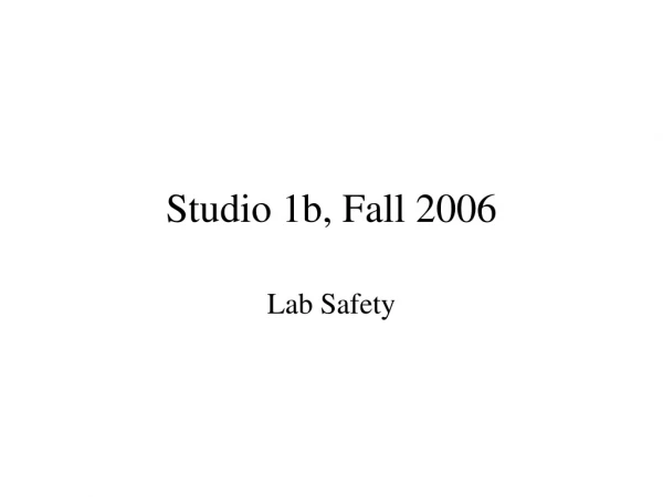 Studio 1b, Fall 2006