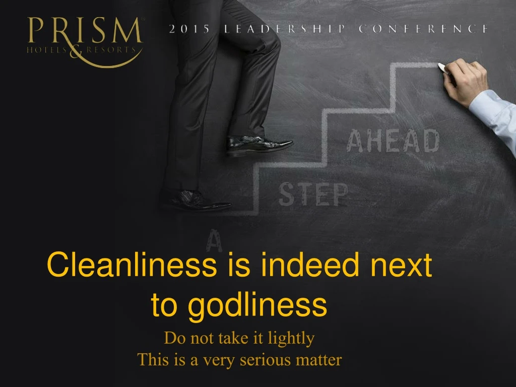 cleanliness is indeed next to godliness