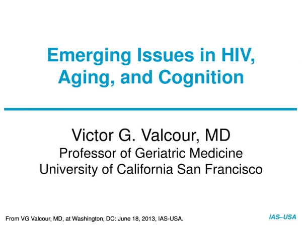 Emerging Issues in HIV, Aging, and Cognition