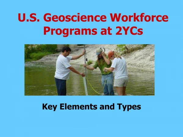 U.S. Geoscience Workforce Programs at 2YCs