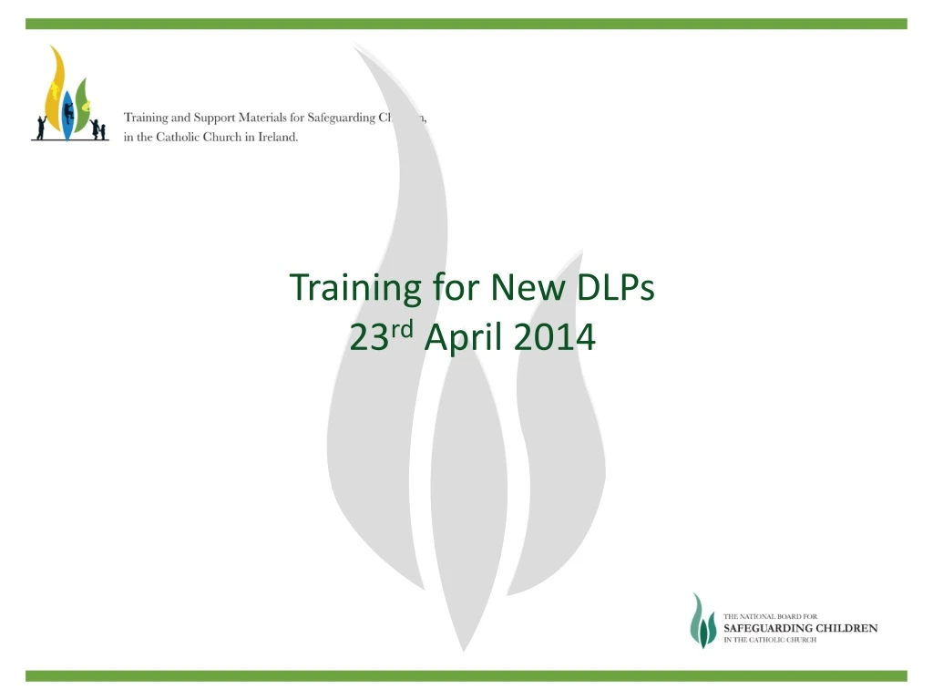 training for new dlps 23 rd april 2014