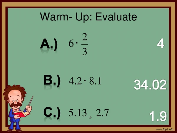 Warm- Up: Evaluate