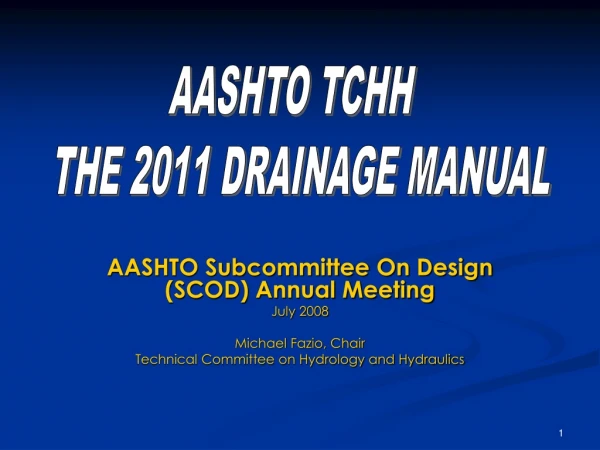 AASHTO Subcommittee On Design (SCOD) Annual Meeting July 2008 Michael Fazio, Chair