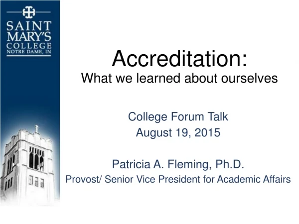 Accreditation:  What we learned about ourselves