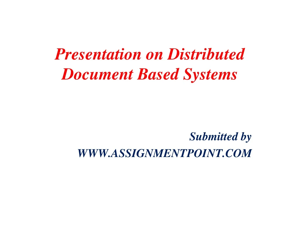 presentation on distributed document based systems