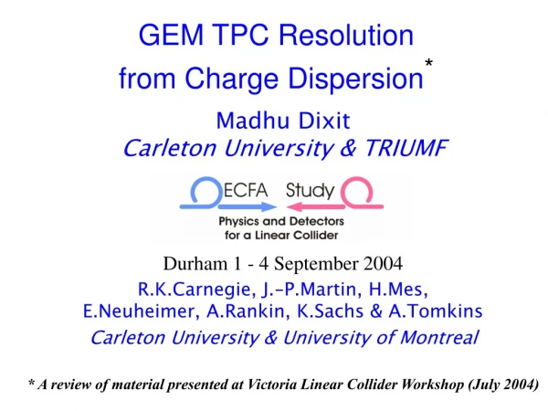 GEM TPC Resolution  from Charge Dispersion *