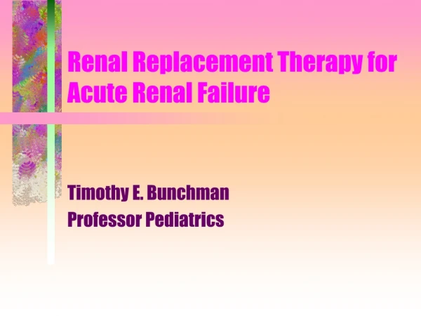 Renal Replacement Therapy for Acute Renal Failure