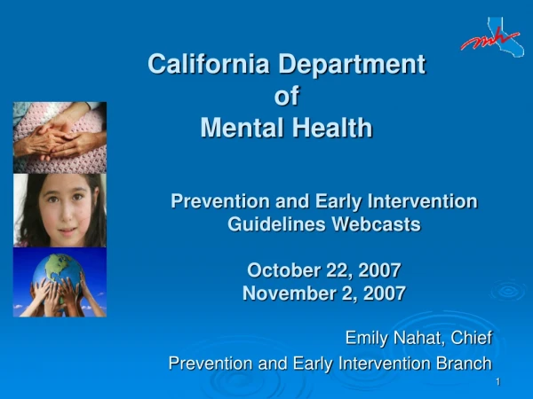 Emily Nahat, Chief  Prevention and Early Intervention Branch