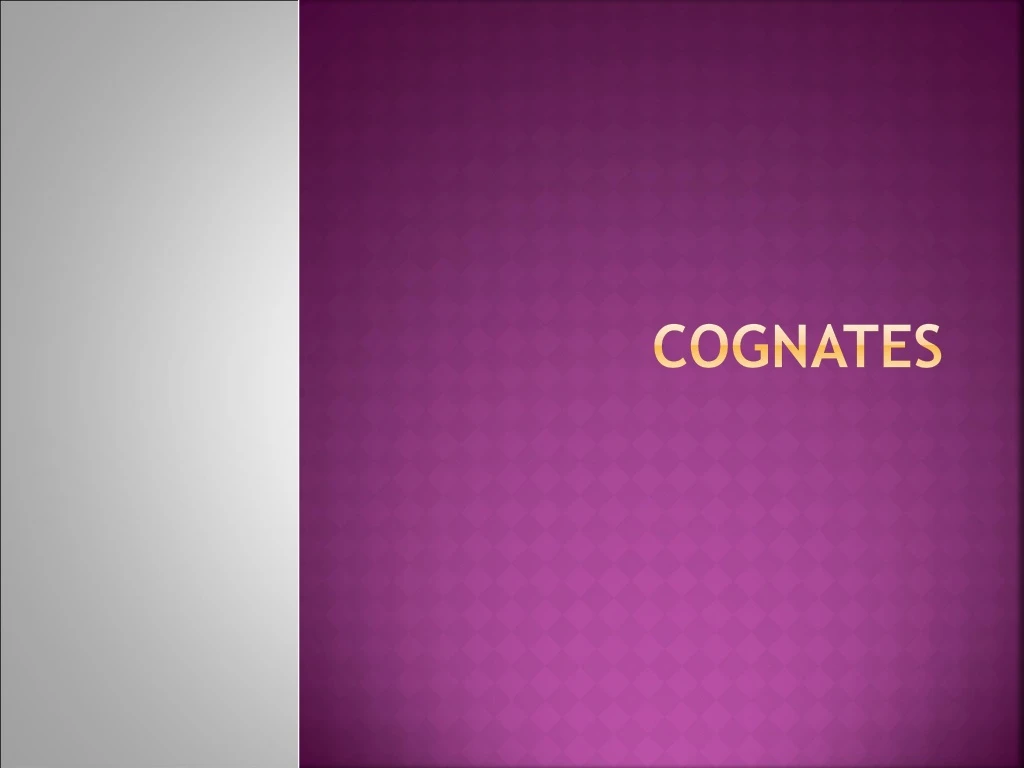 cognates