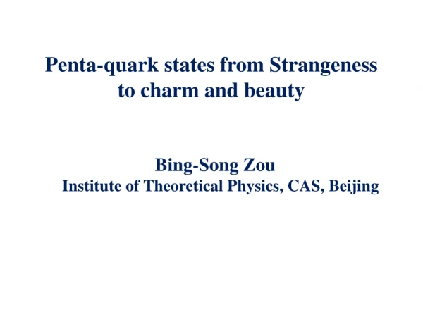 Penta-quark states from Strangeness to charm and beauty