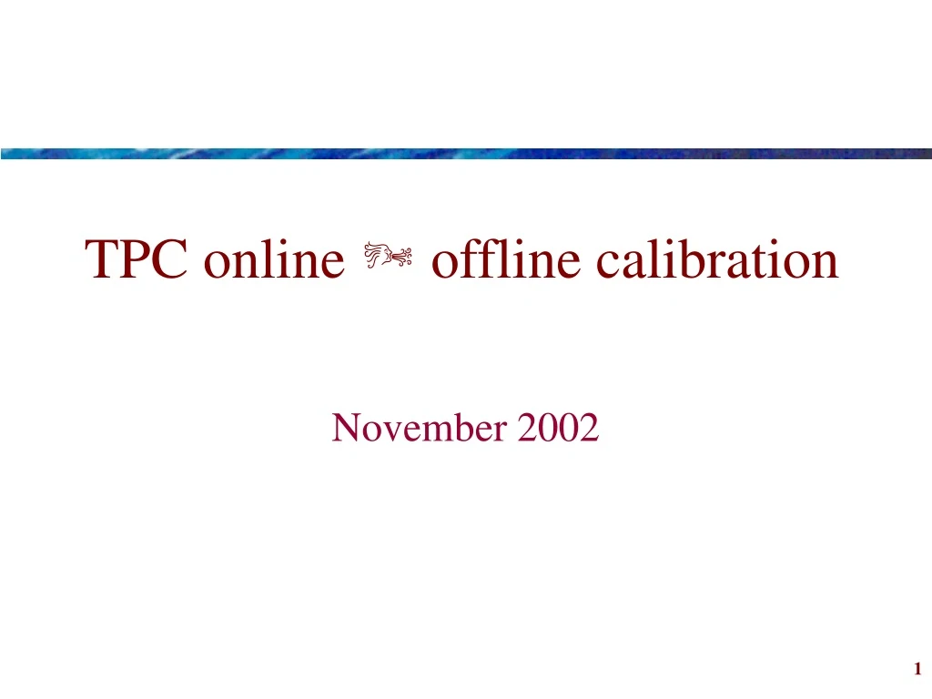tpc online offline calibration