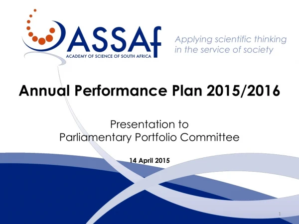 Annual Performance Plan 2015/2016 Presentation to  Parliamentary Portfolio Committee 14 April 2015