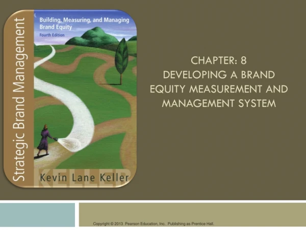 CHAPTER: 8 developing a brand equity measurement and management system