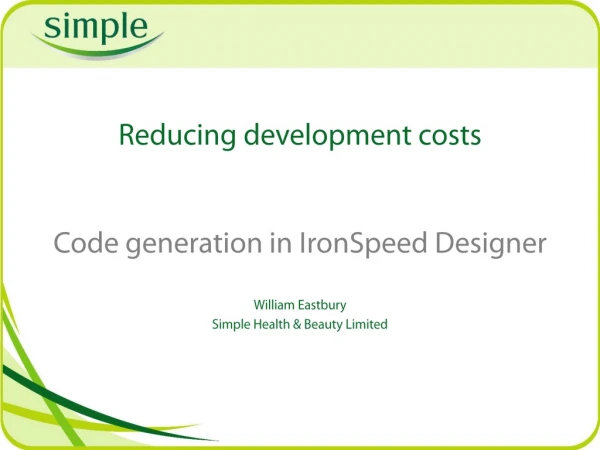 Reducing development costs Code generation in IronSpeed Designer
