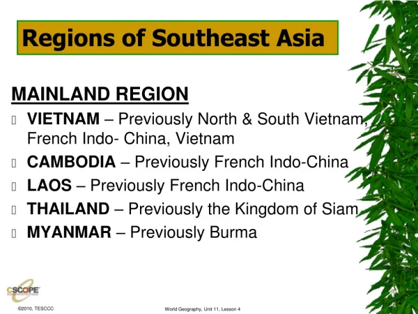 MAINLAND REGION VIETNAM  – Previously North &amp; South Vietnam, French Indo- China, Vietnam