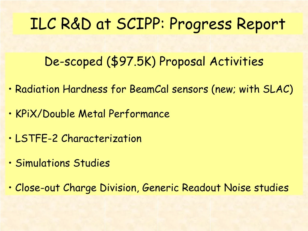 ilc r d at scipp progress report