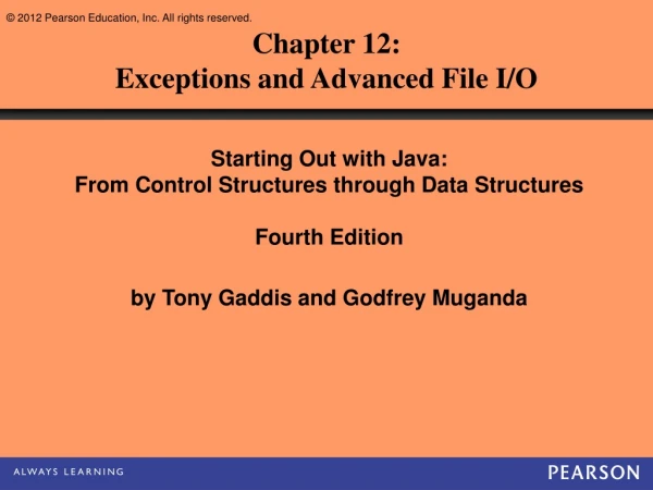 Chapter 12: Exceptions and Advanced File I/O