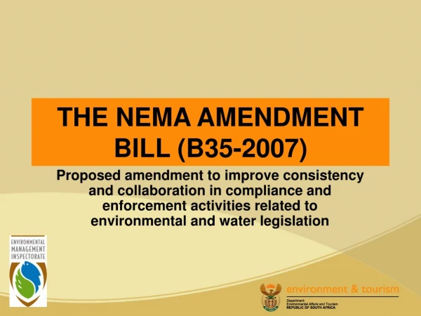 THE NEMA AMENDMENT BILL (B35-2007)