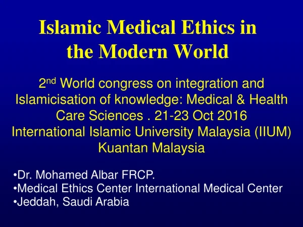 Islamic Medical Ethics in the Modern World