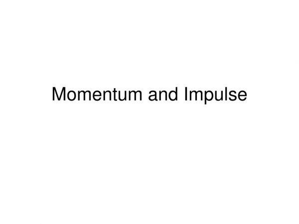 Momentum and Impulse