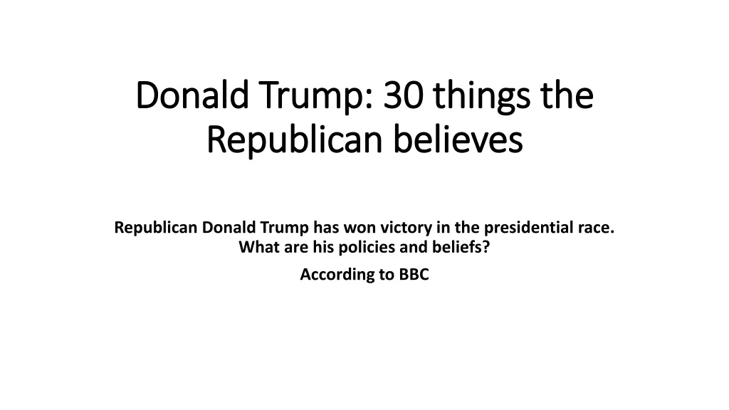 donald trump 30 things the republican believes