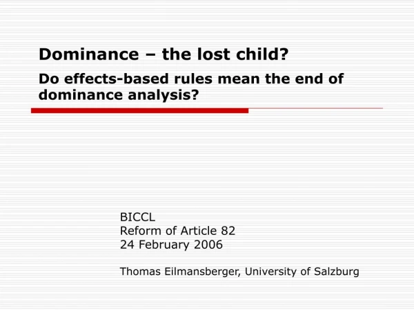 Dominance – the lost child? Do effects-based rules mean the end of dominance analysis?