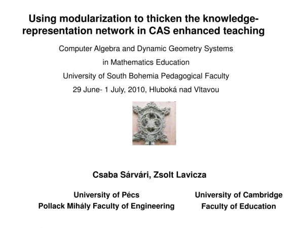 Using modularization to thicken the knowledge-representation network in CAS enhanced teaching