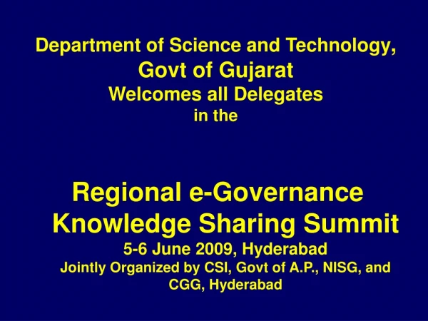 Department of Science and Technology , Govt of Gujarat Welcomes all Delegates in the