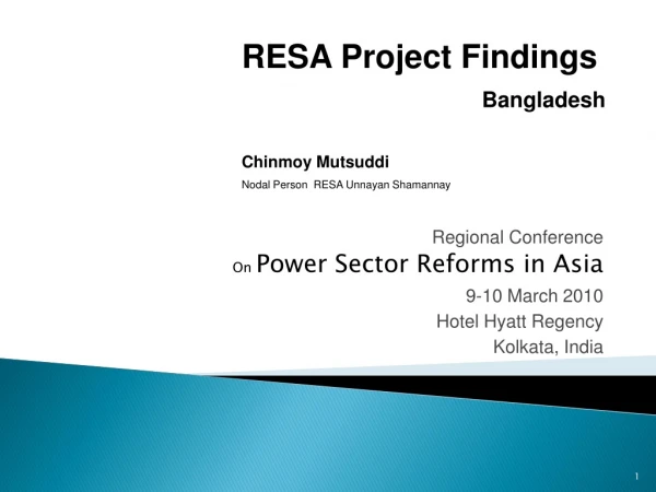 Regional Conference On  Power Sector Reforms in Asia  9-10 March 2010 Hotel Hyatt Regency