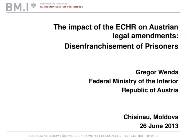 The impact of the ECHR on Austrian legal amendments: Disenfranchisement of Prisoners Gregor Wenda