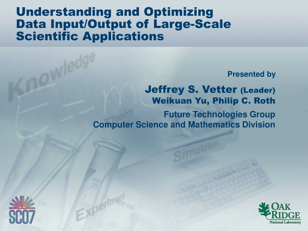 understanding and optimizing data input output of large scale scientific applications
