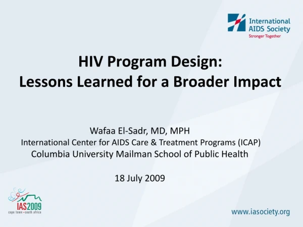 HIV Program Design: Lessons Learned for a Broader Impact